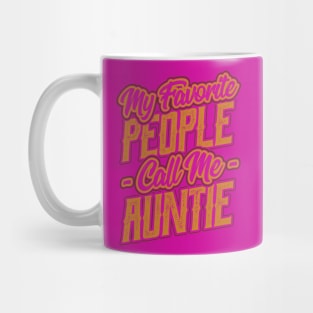 My Favorite People Call Me Auntie Gift Mug